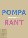 Norbert Bisky. Rant / Pompa (vice versa)