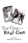 Toy Gun...Real Gun