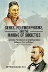 Genes, Polymorphisms, and the Making of Societies