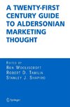 A Twenty-First Century Guide to Aldersonian Marketing Thought