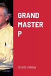 Grand Master P