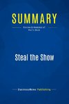 Summary: Steal the Show