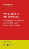 Wir glauben an den einen Geist