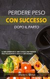 Perdere peso con successo dopo il parto