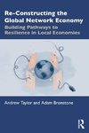 Re-Constructing the Global Network Economy
