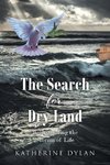 The Search for Dry Land