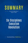 Summary: Six Disciplines Execution Revolution