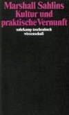Kultur und praktische Vernunft
