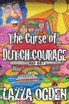 The Curse of... Dutch Courage