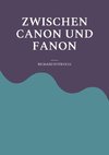 Zwischen Canon und Fanon