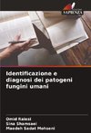 Identificazione e diagnosi dei patogeni fungini umani