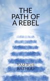 THE PATH OF A REBEL