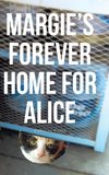 Margie's Forever Home For Alice