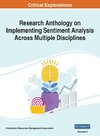 Research Anthology on Implementing Sentiment Analysis Across Multiple Disciplines, VOL 2