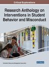Research Anthology on Interventions in Student Behavior and Misconduct