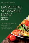 LAS RECETAS VEGANAS  DE MARLA 2022