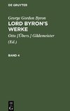 George Gordon Byron: Lord Byron's Werke. Band 4