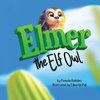 Elmer The Elf Owl
