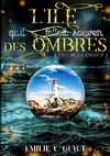 L'Île qu'il fallait sauver des ombres