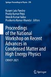 Proceedings of the National Workshop on Recent Advances in Condensed Matter and High Energy Physics
