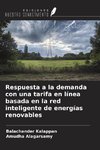 Respuesta a la demanda con una tarifa en línea basada en la red inteligente de energías renovables