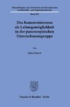 Das Konzerninteresse als Leitungsmöglichkeit in der paneuropäischen Unternehmensgruppe.