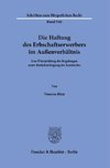 Die Haftung des Erbschaftserwerbers im Außenverhältnis.
