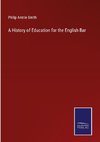 A History of Education for the English Bar