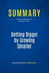 Summary: Getting Bigger by Growing Smaller