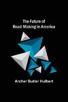 The Future of Road-making in America