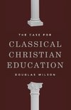 The Case for Classical Christian Education