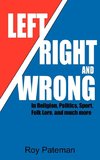 Left, Right and Wrong