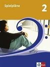 Spielpläne 2. Schülerbuch. 7./8. Schuljahr. Neubearbeitung