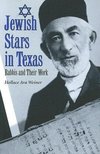 Jewish Stars in Texas: Rabbis and Their Work Volume 84