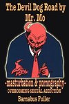 The Devil Dog Road by Mr. Mo: -masturbation and pornography- OVERCOMING SEXUAL ADDICTION