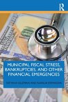 Municipal Fiscal Stress, Bankruptcies, and Other Financial Emergencies
