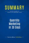 Summary: Guerrilla Marketing in 30 Days