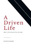 A Driven Life