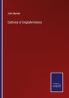 Outlines of English History