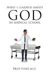 What I Learned about God in Medical School