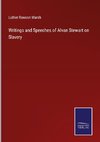 Writings and Speeches of Alvan Stewart on Slavery