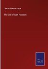 The Life of Sam Houston