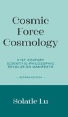 Cosmic Force Cosmology