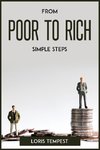 FROM POOR TO RICH, SIMPLE STEPS