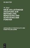 Neue vollständige Anleitung zur Behandlung, Benutzung und Schätzung der Forsten, Abteilung 3, Forstschutz und Forstpolizeilehre
