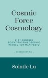 Cosmic Force Cosmology