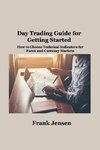 Day Trading Guide for  Getting Started