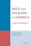Weitzer, R: Race and Policing in America