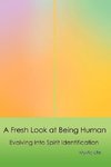 A Fresh Look at Being Human