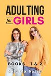 The Adulting for Girls Series - Books 1 and 2
